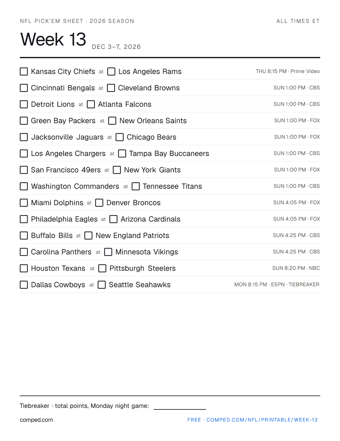 Printable NFL Week 13 pick'em sheet — 14 games with kickoff times and networks, 2026 season.