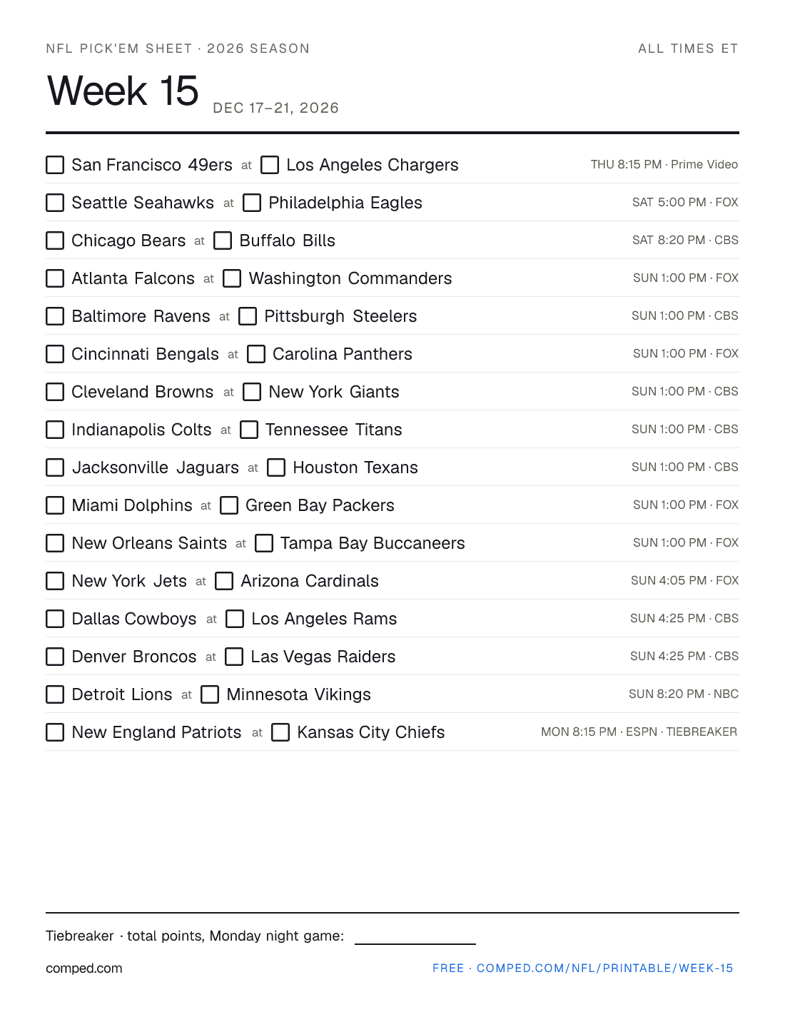 Printable NFL Week 15 pick'em sheet — 16 games with kickoff times and networks, 2026 season.