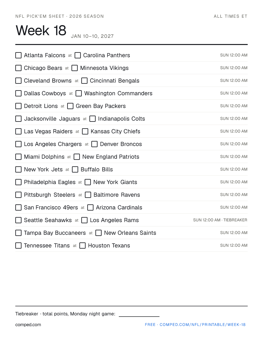 Printable NFL Week 18 pick'em sheet — 16 games with kickoff times, 2026 season.